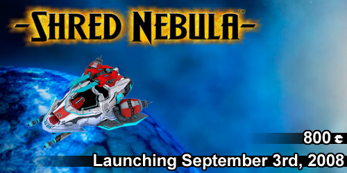 Shred Nebula promo art showing the game's ship over a blue planet, launching September 3rd, 2008 for 800 Microsoft Points